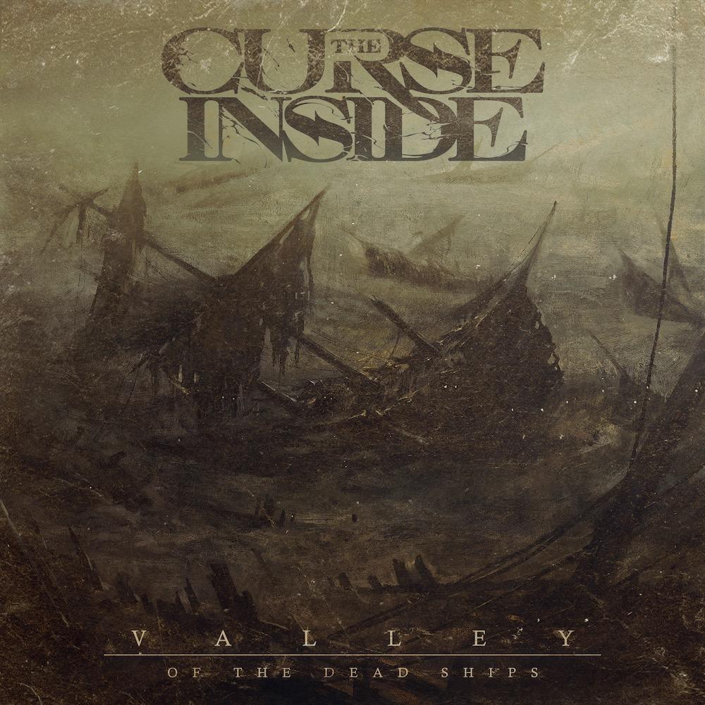 The Curse Inside — Valley Of The Dead Ships | Album cover